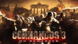 Commandos 3 HD Remaster